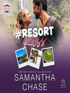 #Resort Kiss